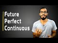 11- شرح زمن المستقبل التام المستمر Future Perfect Continuous