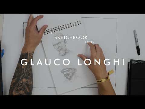 The Sketchbook Series | Glauco Longhi