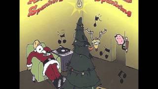 Asylum Street Spankers with "You're A Mean One, Mr. Grinch."