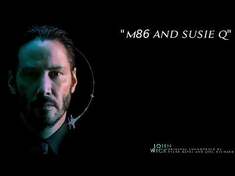 "M86 & Susie Q - In My Mind"  - John Wick OST