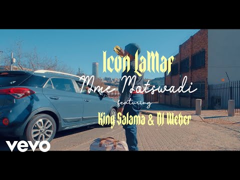 Icon LaMaf - Mme Motswadi ft. King Salama, Dj Weber