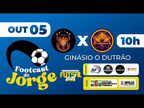 FOOTCAST DO JORGE - FINAL CAMPEONATO MUNICIPAL DE FUTSAL BREJO DO CRUZ/PB 2025