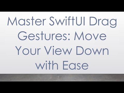 Master SwiftUI Drag Gestures: Move Your View Down with Ease