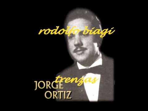 TRENZAS-RODOLFO BIAGI-JORGE ORTIZ