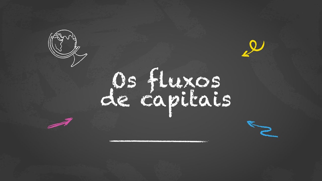 Os Fluxos de Capitais
