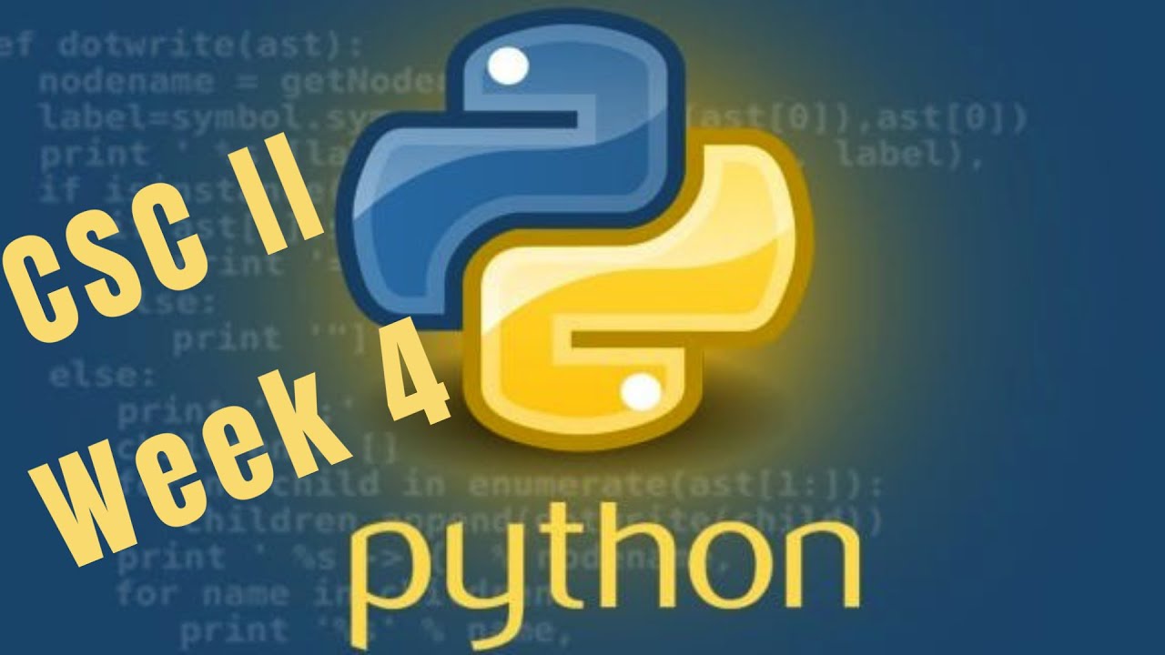 Week 4 - CSC II - Python - If Statements and Functions