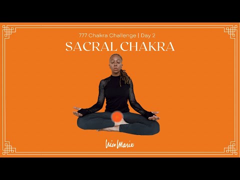 Day 2 | Sacral Chakra | 777 Chakra Challenge