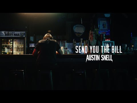 Send You The Bill - Austin Snell