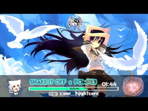 [Nightcore] Shake It Off x Pompeii