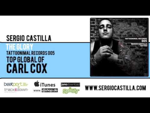SERGIO CASTILLA - THE GLORY - TATTOONIMAL RECORDS 005 - TOPGLOBAL OF CARL COX