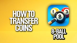 How To Transfer Coins In 8 Ball Pool Tutorial
