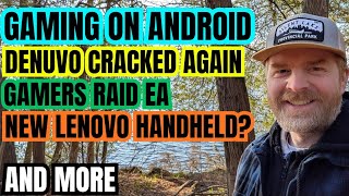 Massive Improvements for Gaming on Android, Gamers are Raiding EA and more