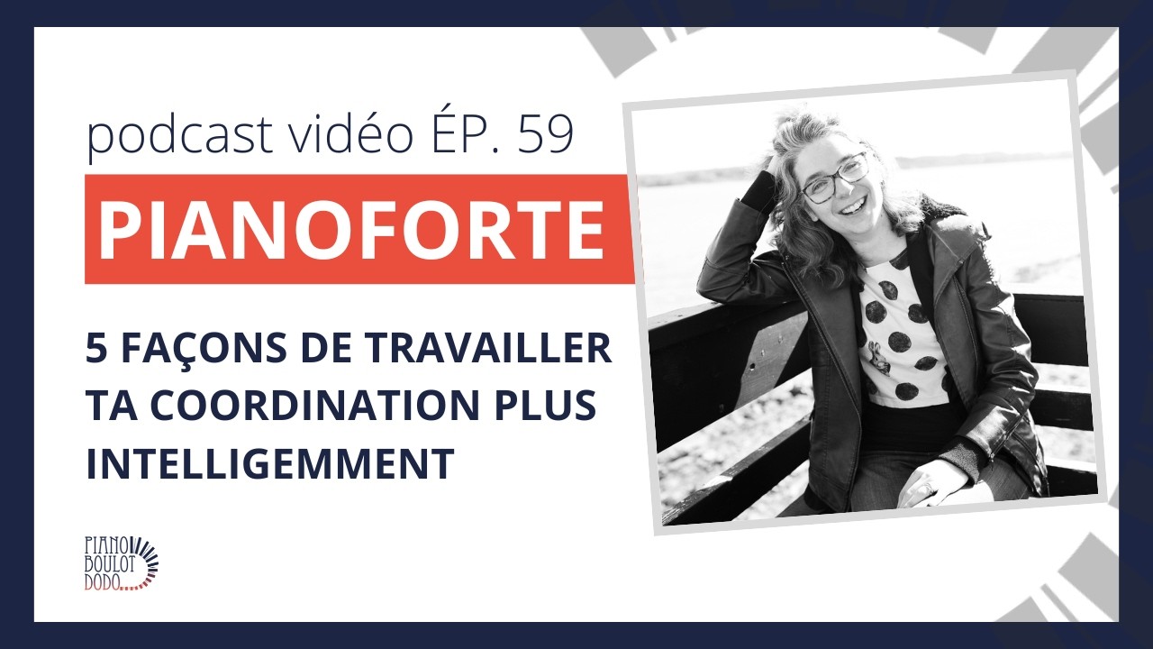ÉP. 59 5 façons de travailler ta coordination