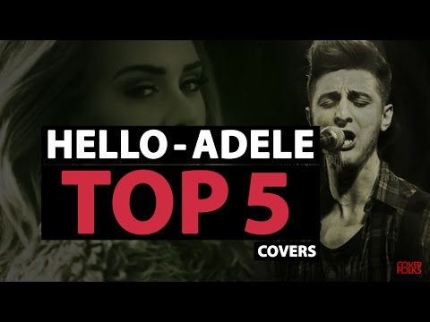 TOP 5 COVERS of HELLO - ADELE