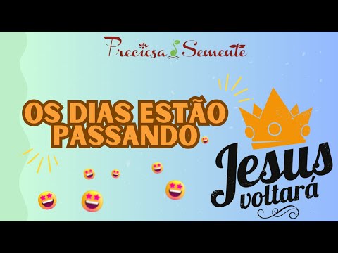 Os dias estão passando  - Coral Infantil Preciosa Semente