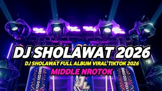 Download lagu DJ SHOLAWAT FULL ALBUM VIRAL 2026 FULL BASS HOREG MIDDLE NROTOK PARAH mp3