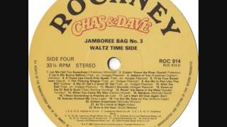 CHAS & DAVE  -  JAMBOREE BAG No. 3  -  WALTZ TIME  -  1985 MEDLEY