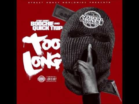 Quicktrip & Street Money Boochie - Too Long