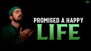 ALLAH PROMISES THIS PERSON A VERY HAPPY LIFE
