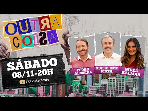 OUTRA COISA, COM GUILHERME FIUZA - 08/11/2025