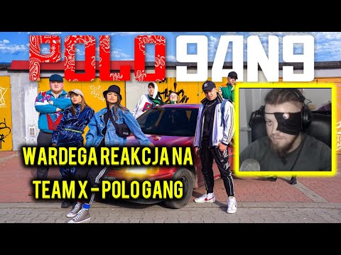 WARDEGA REAKCJA NA "TEAM X - POLO GANG"