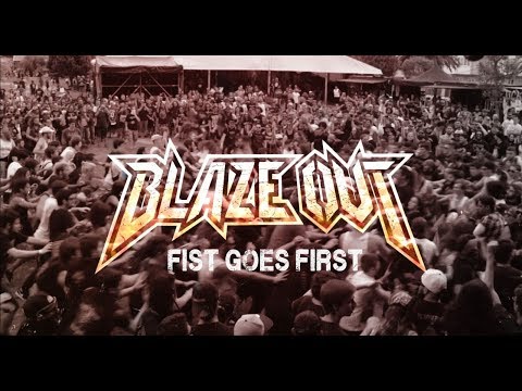 Blaze Out - Fist Goes First [Official Videoclip]