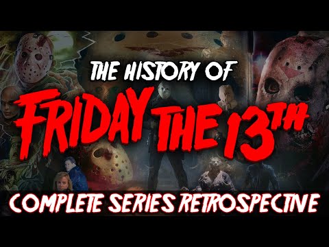 The Complete History of Friday The 13th (FULL SERIES RETROSPECTIVE)
