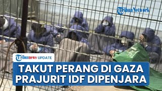 Takut Perang di Gaza, Prajurit Israel Dijatuhi Hukuman Penjara Paksa Alami Trauma & Gangguan Jiwa