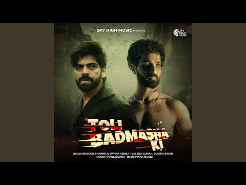 Toli Badmasha Ki — watch video