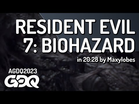 Resident Evil 7: Biohazard by Maxylobes in 20:28 - Awesome Games Done Quick 2023