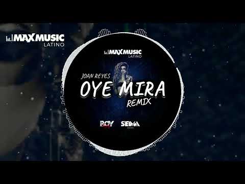 Joan Reyes - Oye Mira (Boy Deejay & Seima Afro Remix)