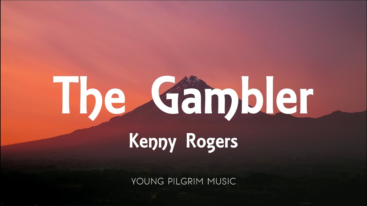 Kenny Rogers - The Gambler (Lyrics)
