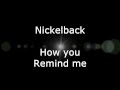 Nickelback - How you remind me (Lyrics, HD)
