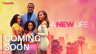 UrbanflixTV A New Life | Full Trailer