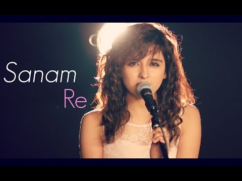 Sanam Re | Female Cover by Shirley Setia ft. Kushal Chheda | (Arijit Singh)