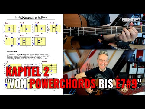 Gitarre lernen: Kapitel 2 "Spielen mit Akkorden, von Powerchords bis E7#9"