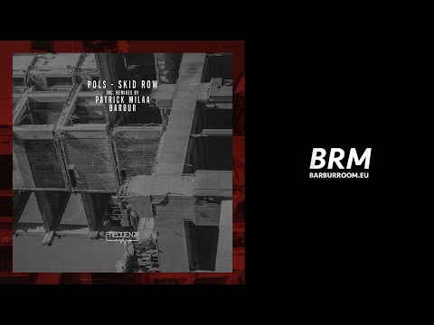 BRM PREMIERE: POLS - Skid Row (Barbur Remix) [Frequenza]