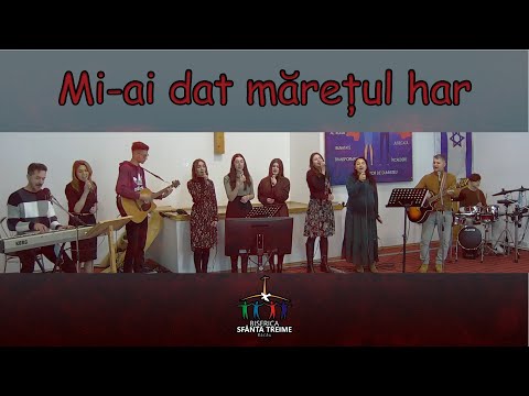 Mi-ai dat mărețul har-BST