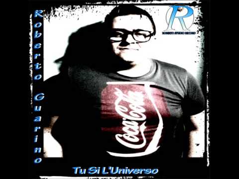 Roberto Guarino-Tu Si L'Universo