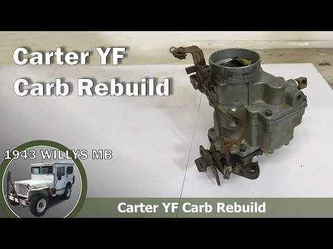 Willys MB 1943  Jeep |  Carter YF Carburetor Rebuild | DJ-3A, CJ5, CJ-3B