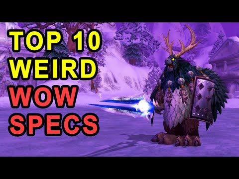 Top 10 Weird Specs From World of Warcraft