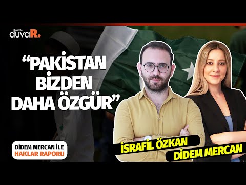 İsrafil Özkan: Pakistan bizden daha özgür | Haklar Raporu | 21 Mart 2022