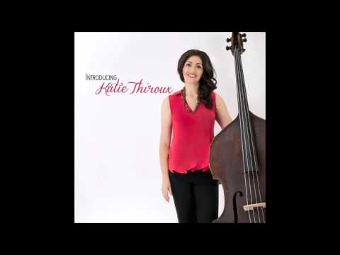 KATIE THIROUX   -   Cant We Just Pretend
