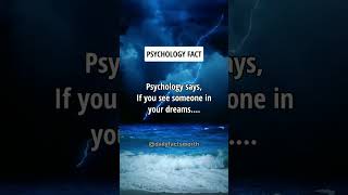 If you see someone in your dreams.... Psychology Facts #shorts #psychologyfacts #subscribe