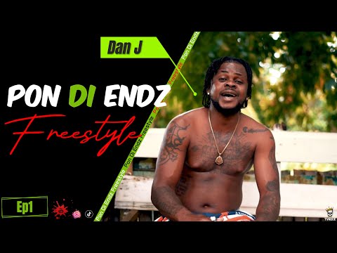 The Dan J "Pon Di Endz" Freestyle