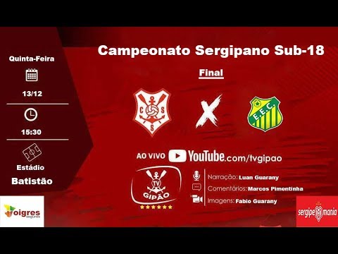 Sergipe x Estanciano | Final | Ao Vivo | Sergipano Sub-18