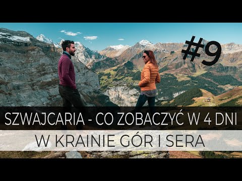SZWAJCARIA - Co zobaczyć w 4 dni w krainie gór i sera (Eng. Subs) - #9 VLOG