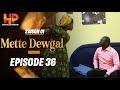 Série -METTE DEWGAL-Episode 36-Saison 1