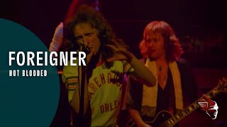 Foreigner - Hot Blooded (Live At The Rainbow &#39;78)