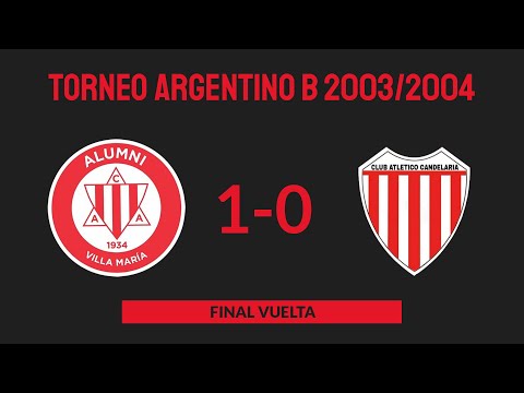 Torneo Argentino B 2003/2004 - Final Vuelta - Alumni 1- 0 Club Atlético Candelaria (Misiones)